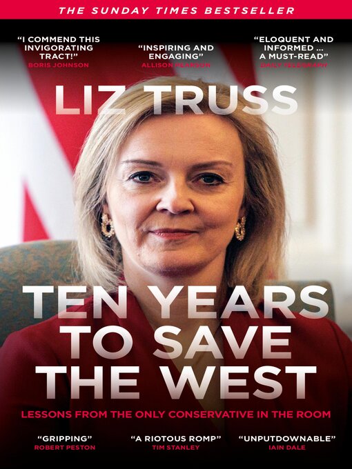 Title details for Ten Years to Save the West by Liz Truss - Available